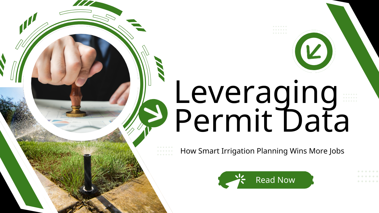 Leveraging Permit Data: How Smart Irrigation Planning Wins More Jobs